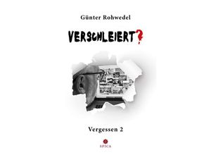 9783985031535 - VERSCHLEIERT - Günter Rohwedel Kartoniert (TB)
