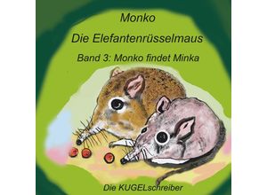 9783985040704 - Monko - Die Elefantenrüsselmaus - Nina Hager Markus Kürzinger Michaela Witt Geheftet