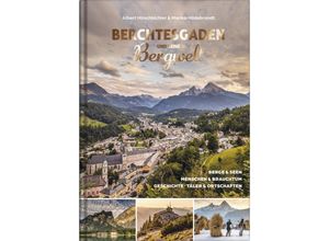 9783985040742 - Berchtesgaden und seine Bergwelt - Marika Hildebrandt Albert Hirschbichler Gebunden