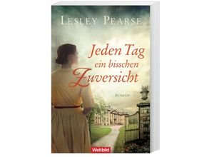 9783985076413 - Jeden Tag ein bisschen Zuversicht - Lesley Pearse Taschenbuch