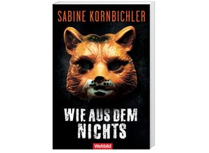 9783985077687 - Wie aus dem Nichts - Sabine Kornbichler Taschenbuch