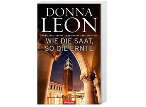 9783985078509 - Wie die Saat so die Ernte  Commissario Brunetti Bd32 - Donna Leon Hochwertige Broschur