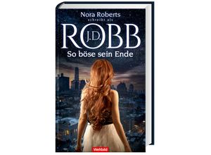 9783985078615 - So böse sein Ende   Eve Dallas Band 48 - J D Robb Gebunden