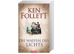 9783985079100 - Die Waffen des Lichts   Kingsbridge Bd 5 - Ken Follett Klappenbroschur