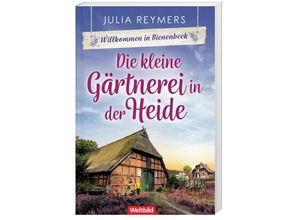 9783985079223 - Die kleine Gärtnerei in der Heide - Julia Reymers Taschenbuch