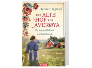 9783985079520 - Der Alte Hof von Averøya   Die geheime Hoffnung – Zeit des Schicksals - Harriet Hegstad Taschenbuch