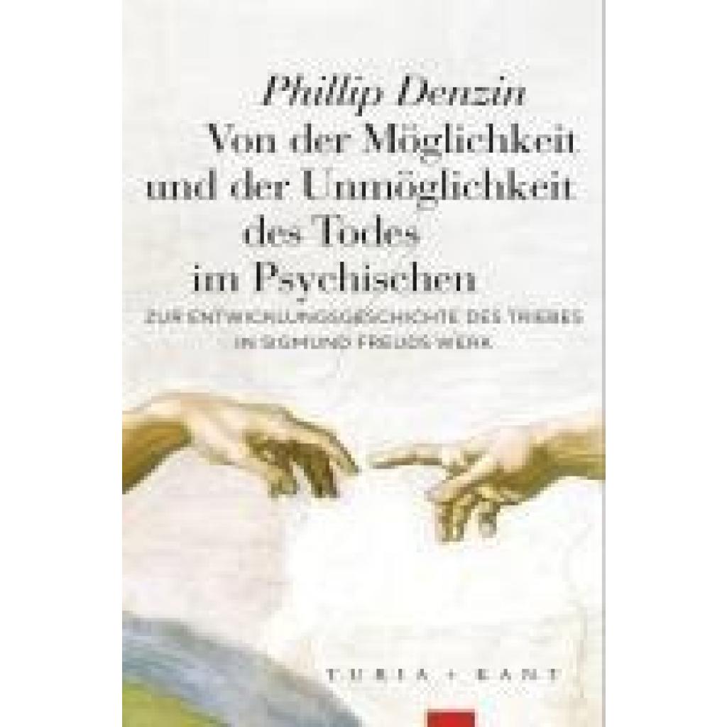 9783985141074 - Denzin Phillip Von der Möglichkeit und der Unmöglichkeit des Todes im Psychischen