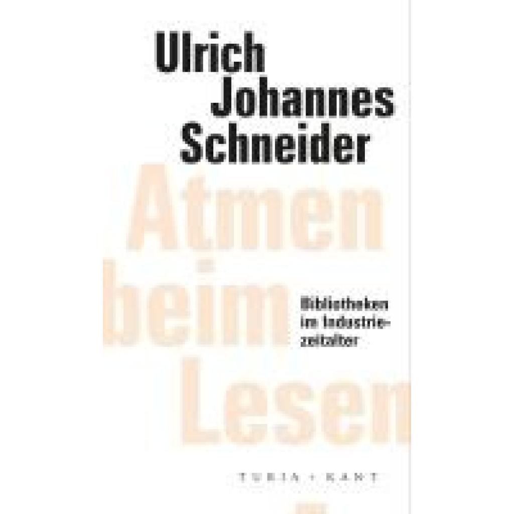 9783985141098 - Schneider Ulrich Johannes Atmen beim Lesen
