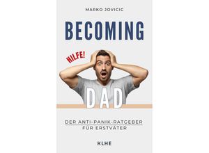 9783985381388 - Becoming Dad Der Anti-Panik Ratgeber für Erstväter - Jovicic Marko Taschenbuch