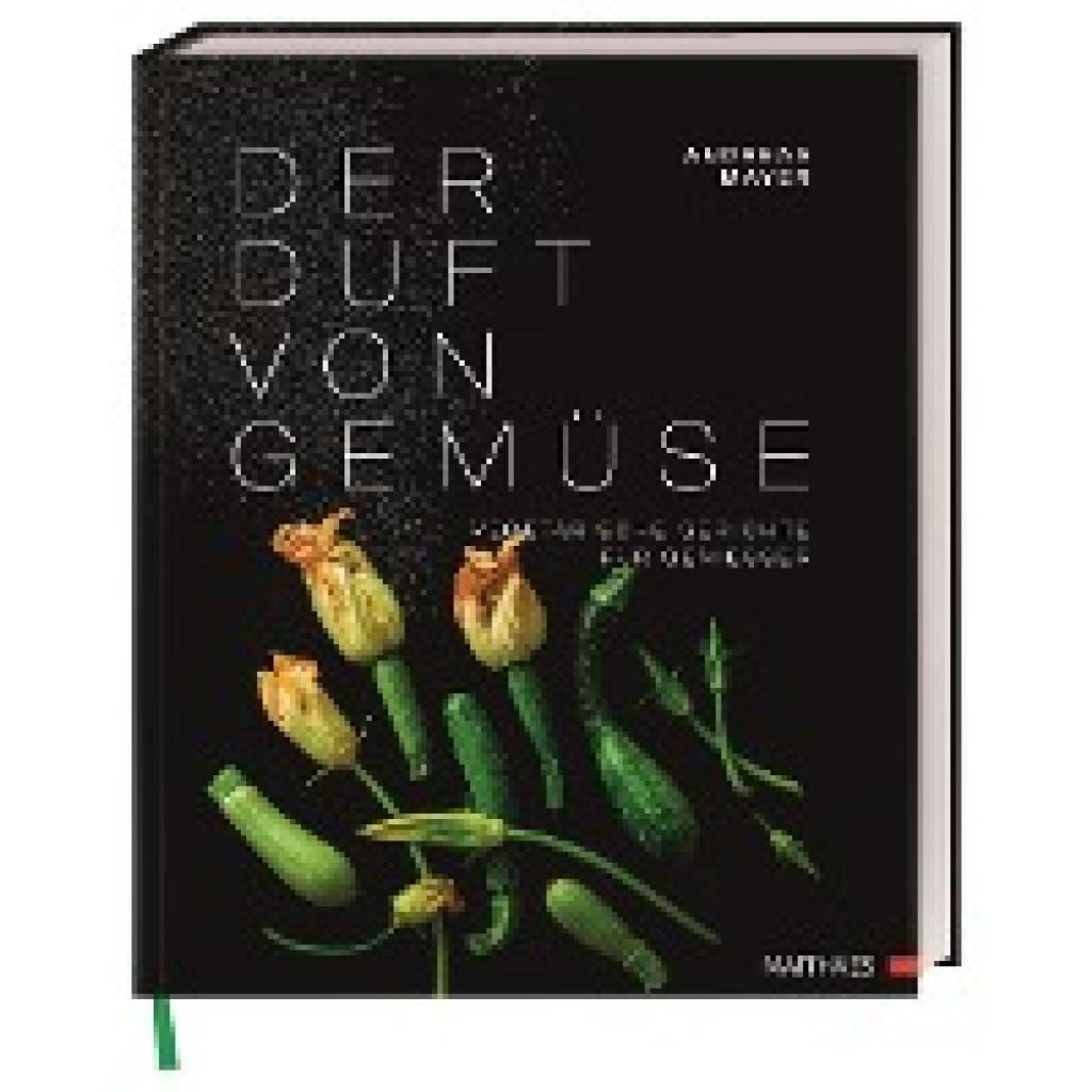 9783985410538 - Mayer Andreas Der Duft von Gemüse