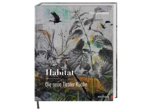 9783985410682 - Habitat Die neue Tiroler Küche - Christoph Krabichler Gebunden