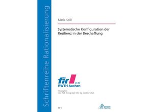 9783985551965 - Systematische Konfiguration der Resilienz in der Beschaffung - Maria Spiß Kartoniert (TB)