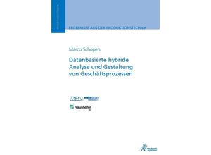 9783985552177 - Datenbasierte hybride Analyse und Gestaltung von Geschäftsprozessen - Marco Schopen Kartoniert (TB)