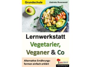 9783985580811 - Lernwerkstatt   Lernwerkstatt Vegetarier Veganer & Co - Gabriela Rosenwald Kartoniert (TB)