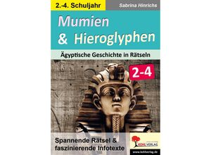 9783985580835 - Mumien & Hieroglyphen - Ägyptische Geschichte in Rätseln   Klasse 2-4 - Sabrina Hinrichs Kartoniert (TB)