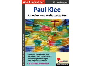 9783985580965 - Bedeutende Künstler  anmalen und weitergestalten   Paul Klee  anmalen und weitergestalten - Eckhard Berger Kartoniert (TB)