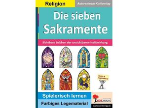 9783985581863 - Montessori-Reihe   Die sieben Sakramente - Autorenteam Kohl-Verlag Kartoniert (TB)