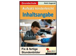 9783985582495 - Aufsatz kinderleicht - Inhaltsangabe - Ruth Gugerell Kartoniert (TB)