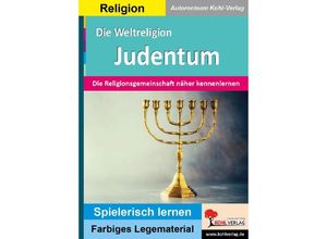 9783985588510 - Montessori-Reihe   Die Weltreligion Das JUDENTUM - Autorenteam Kohl-Verlag Kartoniert (TB)