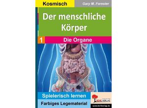 9783985588589 - Der menschliche Körper   Band 1 Die Organe - Gary M Forester Kartoniert (TB)