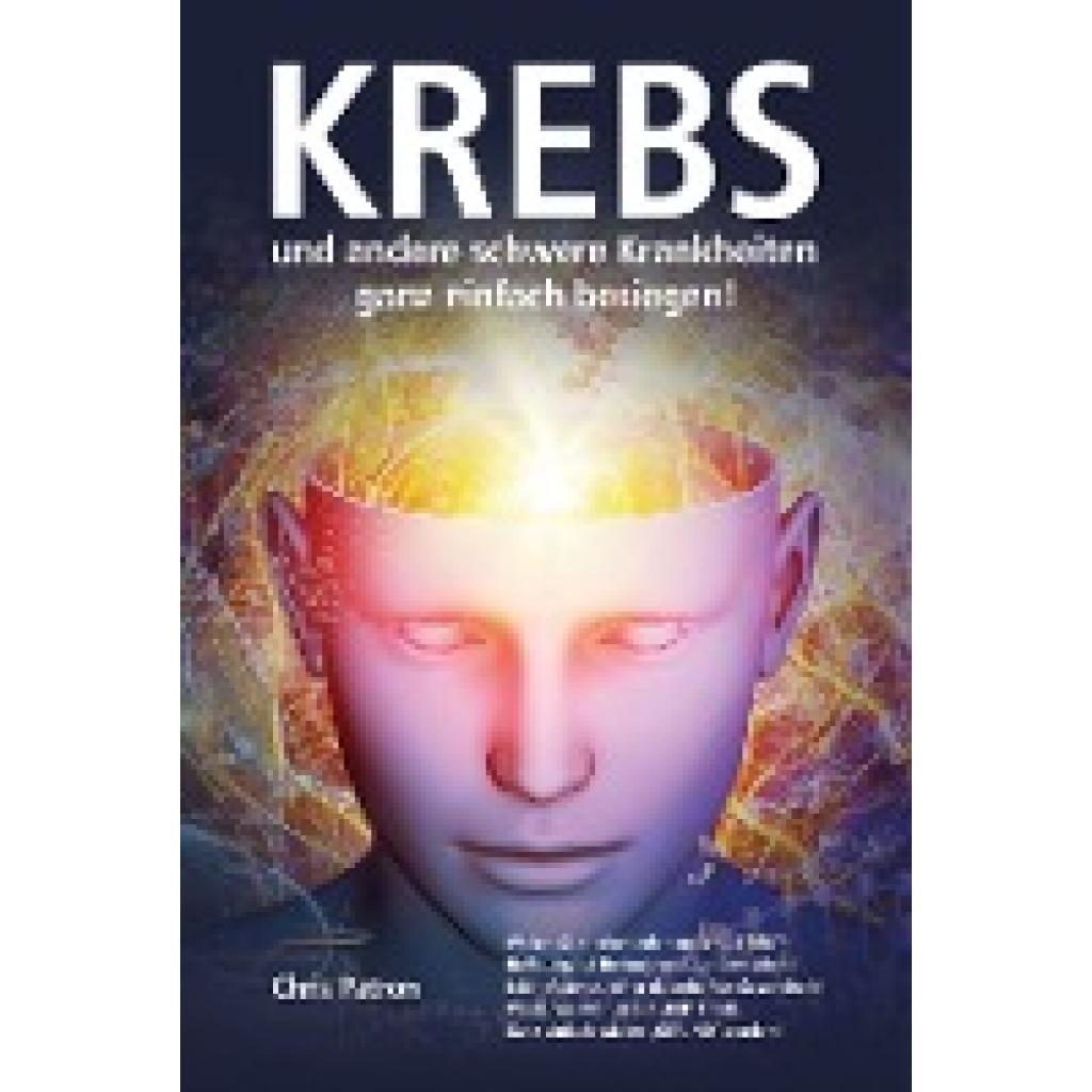 9783985620005 - Patron Chris Krebs und andere schwere Krankheiten ganz einfach besiegen!