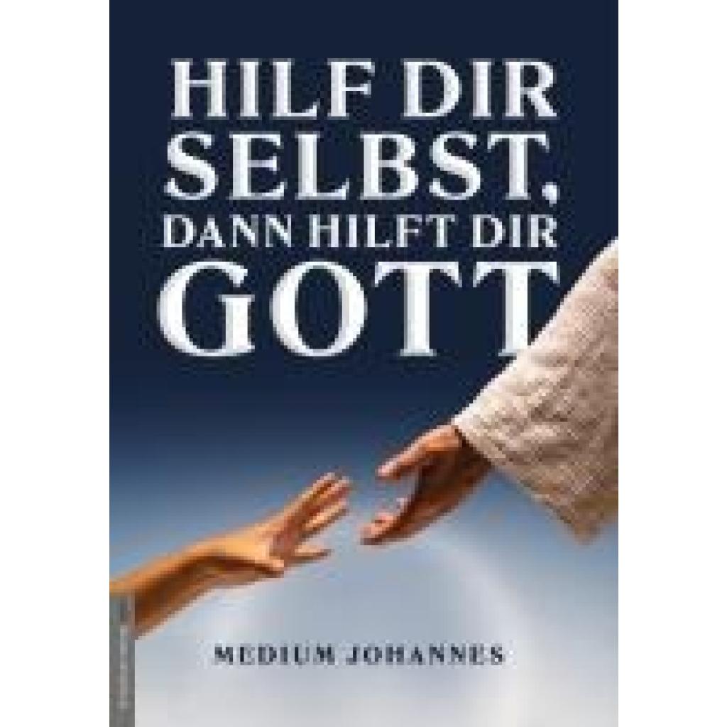 9783985620180 - Johannes Medium Hilf Dir selbst dann hilft Dir Gott