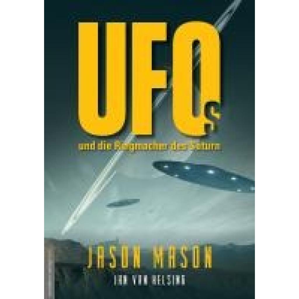 9783985620210 - Mason Jason UFOs und die Ringmacher des Saturn