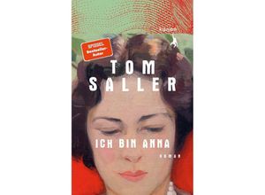 9783985681037 - Ich bin Anna - Tom Saller Gebunden