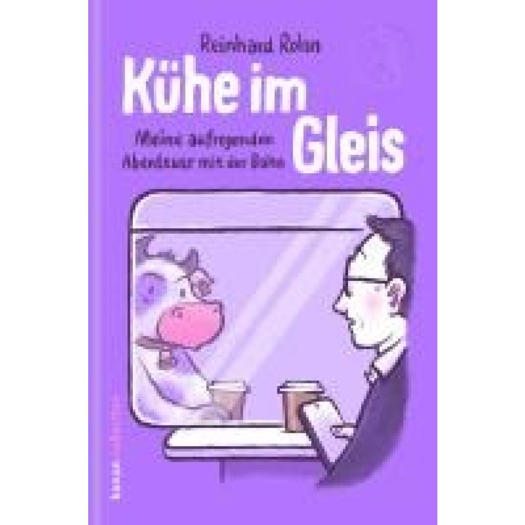 9783985681464 - Rohn Reinhard Kühe im Gleis