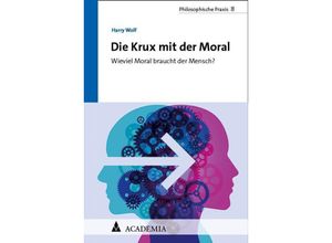 9783985720866 - Die Krux mit der Moral - Harry Wolf Kartoniert (TB)