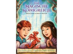 9783985851737 - Das magische Königreich - Der scharlachrote Drache - Jordan Quinn Gebunden