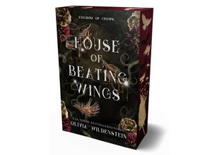 9783985851966 - House of Beating Wings   Kingdom of Crows Bd1 - Olivia Wildenstein Gebunden