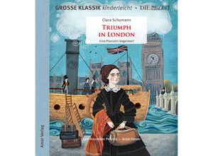 9783985873098 - Triumph in London Eine Pianistin begeistert 1 Audio-CD - Clara Schumann Bert Alexander Petzold (Hörbuch)