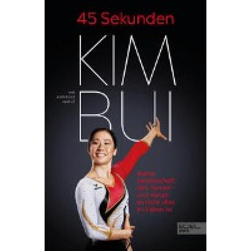 9783985880249 - 45 Sekunden Meine Leidenschaft fürs Turnen - und warum es nicht alles im Leben ist - Kim Bui Andreas Matlé Kartoniert (TB)