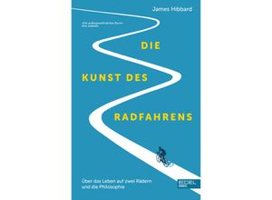 9783985880676 - Die Kunst des Radfahrens - James Hibbard Kartoniert (TB)