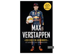 9783985880744 - Ich bin ein Gewinner Max Verstappen - Die Geschichte eines Ausnahmetalents - James Gray Kartoniert (TB)