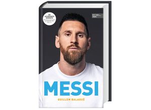 9783985880768 - MESSI Die ultimative Biografie des Weltmeisters - Guillem Balagué Gebunden