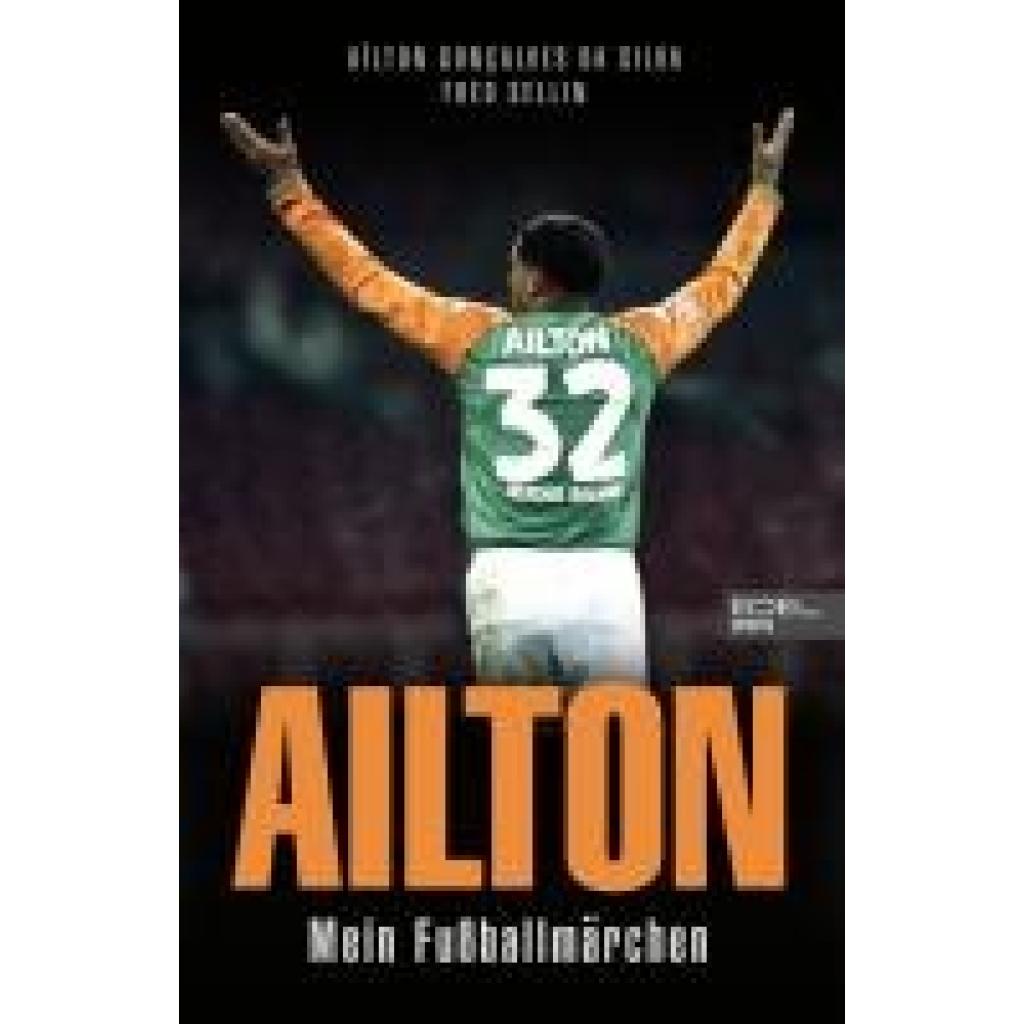 9783985880898 - Goncalves da Silva Ailton Ailton Mein Fußballmärchen