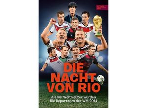 9783985880966 - Die Nacht von Rio Als wir Weltmeister wurden Kartoniert (TB)