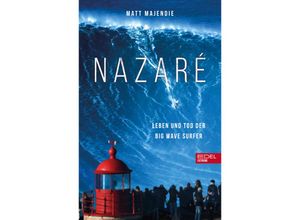 9783985881000 - Nazaré Leben und Tod der Big Wave Surfer - Matt Majendie Kartoniert (TB)