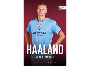 9783985881017 - Haaland Die Biografie - Lars Sivertsen Kartoniert (TB)