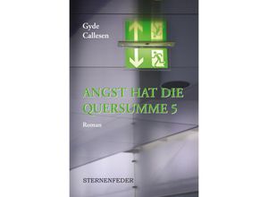 9783985952021 - Angst hat die Quersumme 5 - Gyde Callesen Kartoniert (TB)