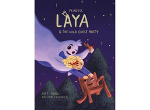 9783985952373 - Princess Laya and the wild Ghost Party - Patti Popow Gebunden