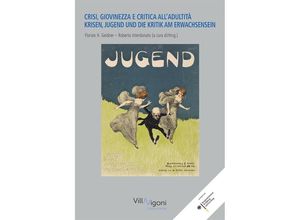 9783985954582 - KRISEN JUGEND UND DIE KRITIK AM ERWACHSENSEIN CRISI GIOVINEZZA E CRITICA DELLADULTITÀ - Roberto Interdonato Kartoniert (TB)