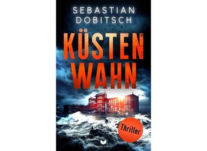 9783985954704 - Küstenwahn - Sebastian Dobitsch Kartoniert (TB)