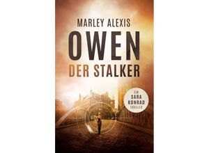 9783985955305 - Der Stalker - Marley Alexis Owen Kartoniert (TB)