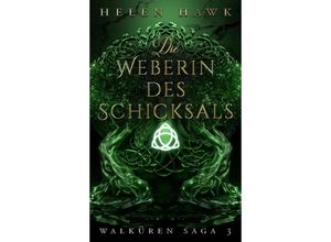 9783985955497 - Die Weberin des Schicksals - Helen Hawk Kartoniert (TB)