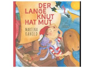 9783985957583 - Der lange Knut hat Mut - Martina Kanold Gebunden