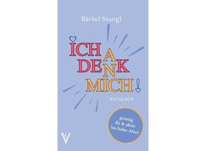 9783985957774 - Ich denk an mich - Bärbel Stangl Kartoniert (TB)