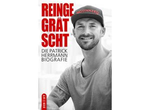 9783985957798 - Reingegrätscht - Die Patrick Herrmann Biografie - Patrick Herrmann Kartoniert (TB)